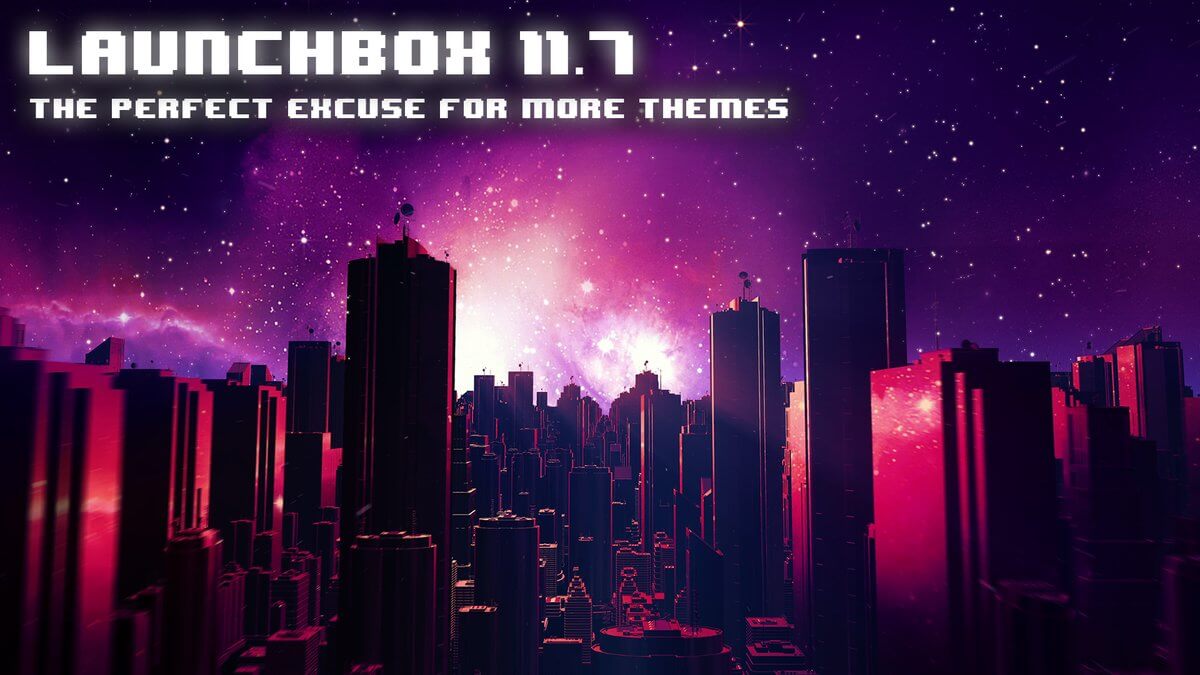 LaunchBox 11.7 released